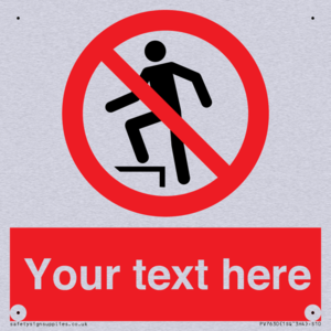 Custom prohibition no stepping on surface